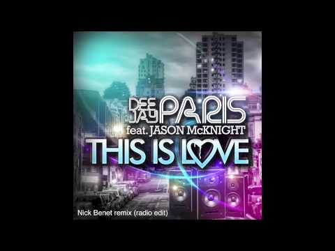 DeeJay Paris feat. Jason McKnight - This Is Love (Nick Benet radio edit)