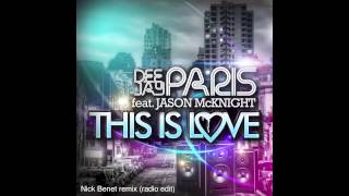DeeJay Paris feat. Jason McKnight - This Is Love (Nick Benet radio edit)