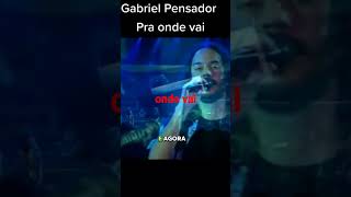GABRIEL O PENSADOR.  Pra onde vai.