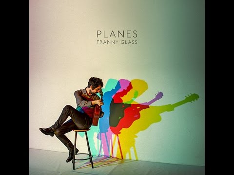 Franny Glass - PLANES (2014) - Álbum completo