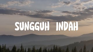 Sungguh Indah - Robert &amp; Lea Sutanto (Lirik) Lagu Rohani