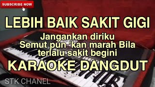 Download lagu LEBIH BAIK SAKIT GIGI (KARAOKE DANGDUT KLASIK) Jangankan diriku semut pun kan marah bila terlalu mp3