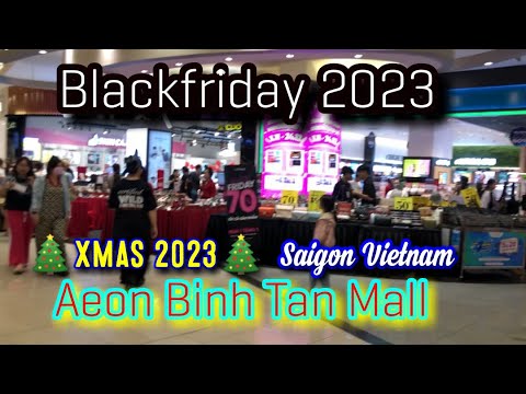XMas e Blackfriday Aeon Mall Binh Tan 2023 Saigon TPHCM Vietnã / Shopping Center Vietnã Hoje