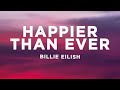 Billie Eilish Happier Than Ever Lyrics