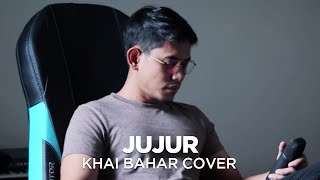 Download lagu RADJA - JUJUR (COVER BY KHAI BAHAR) mp3