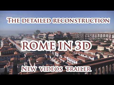 ROME IN 3D - the detailed reconstruction of Eternal City - New Videos Trailer