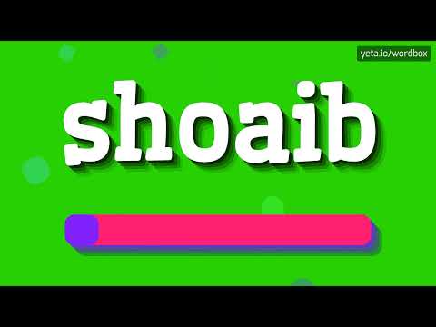 SHOAIB - HOW TO PRONOUNCE IT!?