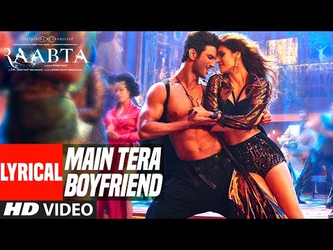 Main Tera Boyfriend Lyrical Video | Raabta | Arijit Singh | Neha Kakkar | Sushant Singh Kriti Sanon