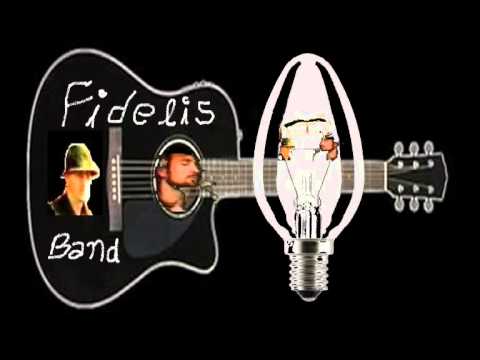 FIDELIS BAND EVERY TIME WE SAY GOODBYE