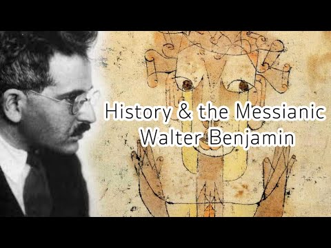 History & the Messianic in Walter Benjamin
