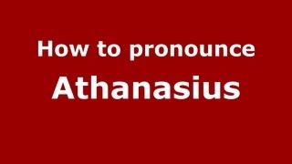 How to pronounce Athanasius