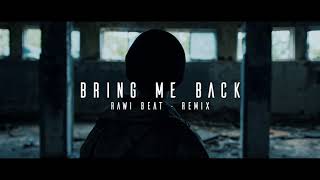 Download lagu Rawi Beat - Bring Me back - Remix mp3 Download lagu Rawi Beat - Bring Me back - Remix mp3