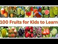 Learn 100 Amazing Fruits In 10 Minutes
