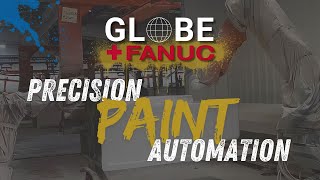 Revolutionize Your Painting with Custom FANUC Robotics by Globe Machine!