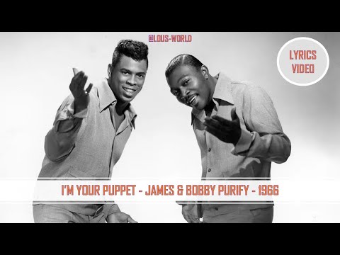 James and Bobby Purify - I'm your puppet (lyrics) - 1966