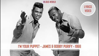 James and Bobby Purify - I&#39;m your puppet (lyrics) - 1966