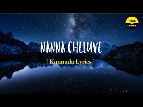 Nanna Cheluve Song lyrics in Kannada|Chaithrada Chandrama| @FeelTheLyrics
