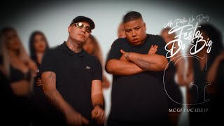 Mc GP , Mc Lele JP - Me Postou No daily | Festa do BiG G [ Oficial clipe ]