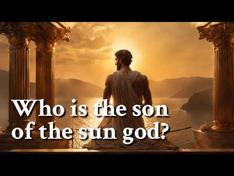 Who is the son of the sun god? Greek Mythology Story