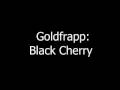 Goldfrapp - Black Cherry 