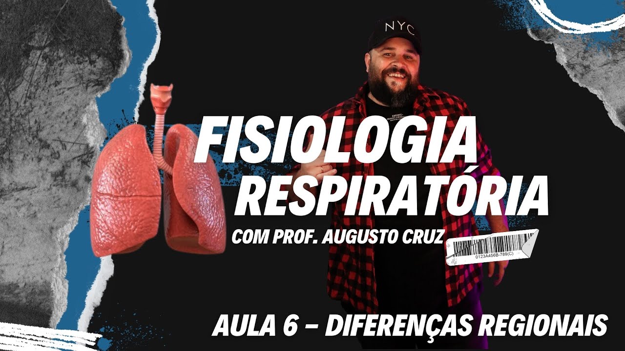 Fisiologia Respiratória - Aula 6 - Diferenças Regionais