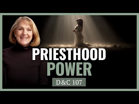 D&C 107 I Priesthood and Church Governance I Come Follow Church History I Lynne Hilton Wilson