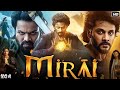Mirai Full Hindi Dubbed Movie Teja Sajja Ritika Nayak New South Indian Action Sci Fi Movie 2025