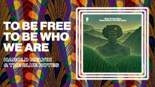 Harold Melvin &amp; The Blue Notes - To Be Free To Be Who We Are (Official Audio)
