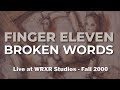 Finger Eleven - "Broken Words (WRXR Unplugged Performance)"