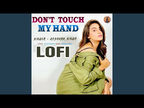 Don't Touch My Hand (Lofi)