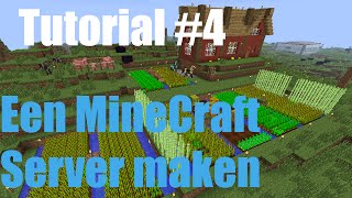 Tutorial #4: Hoe maak je een MineCraft Server