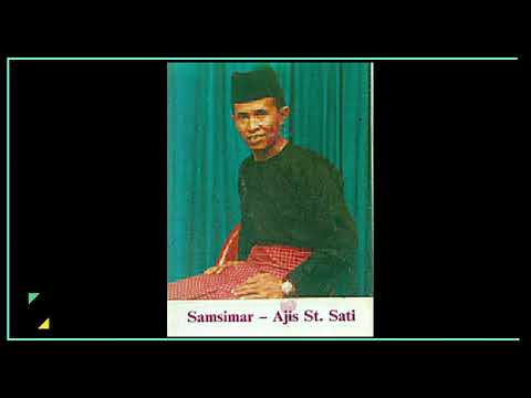 SAMSIMAR DENDANG SALUANG || AJIS ST. SATI || RATOK TARAM || MANUAI