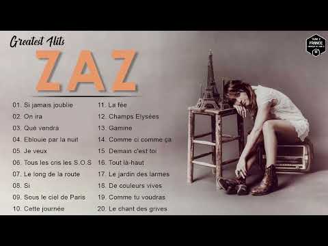 Zaz Plus Grands Succès 2022 – Zaz Greatest Hits Full Album