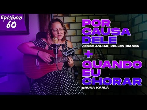 Por causa dEle + Quando eu chorar | Miriã Cesário (COVER)