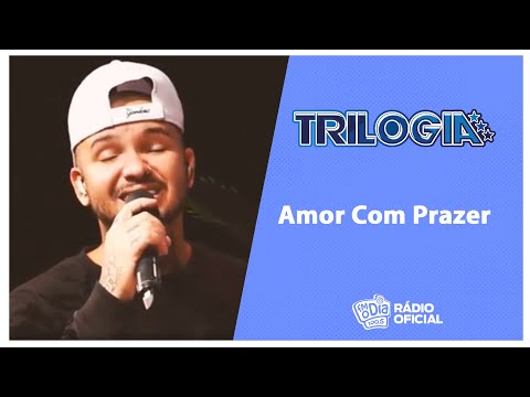 Trilogia - Amor Com Prazer (Suel, Chininha, Rony Lucio) #FMODIA