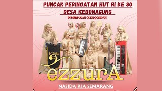 Download lagu LIVE QOSIDAH EZZURA NASIDA RIA  ( Semarang ) Dalam Rangka MALAM PUNCAK HUT RI Ke 80  DESA KEBONAGUNG mp3 Download lagu LIVE QOSIDAH EZZURA NASIDA RIA  ( Semarang ) Dalam Rangka MALAM PUNCAK HUT RI Ke 80  DESA KEBONAGUNG mp3