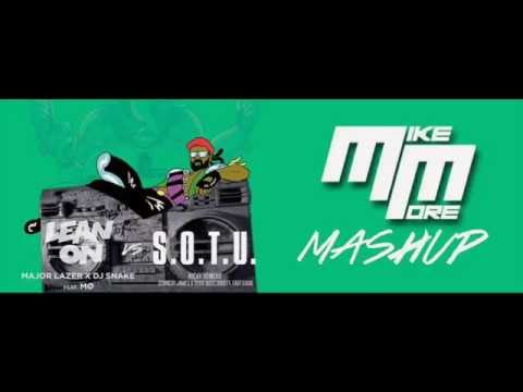 Major Lazer Vs Nicky Romero - Lean on SOTU (MIKE MORE MASHUP)