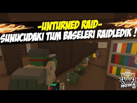 SUNUCUDAKİ TÜM BASELERİ RAİDLEDİK(FİLM TADINDA RAİD)! UNTURNED RAİD #68