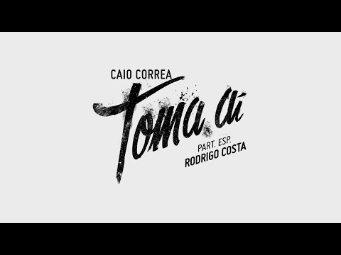 Caio Correa - Toma Aí (Clipe Oficial) 4K