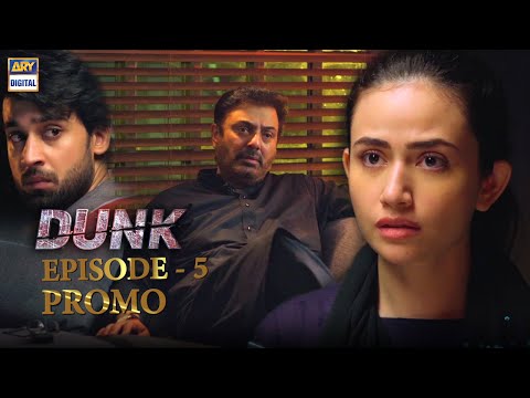 Dunk Episode 5 - Promo - ARY Digital Drama