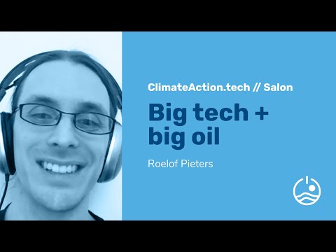 CAT Salon: Big tech + big oil (with Roelof Pieters)