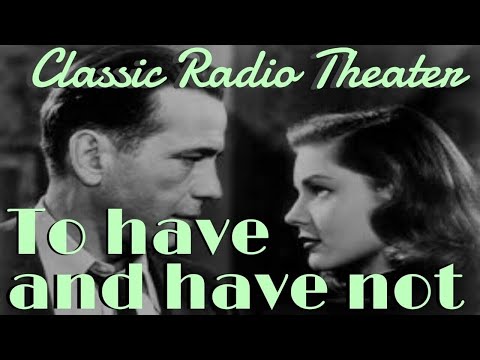 BOGART & BACALL "To Have and Have Not" • [remastered] • Classic Radio Theater
