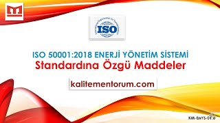 ISO 50001 ENERJİ  YÖNETİM SİSTEMİ Standardına Özgü Maddeler