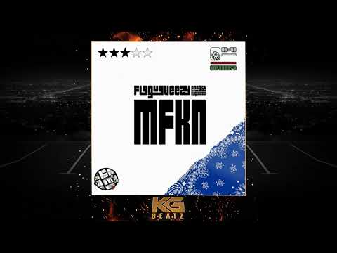 FlyGuyVeezy - Mfkn [Freestyle] [New 2022]