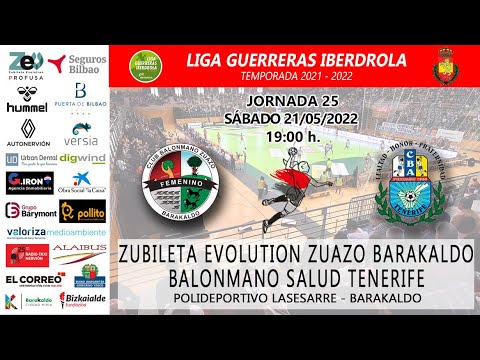 Liga Guerreras Iberdrola | Jornada 25 | Zubileta Evolution Zuazo - Balonmano Salud Tenerife