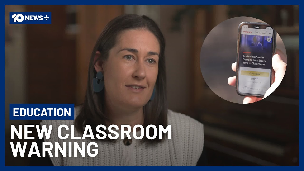 Parents And Teachers Unite To Push Screens Out Of Australian Classrooms | 10 News+