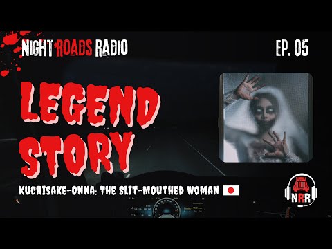 Kuchisake-Onna: The Slit-Mouthed Woman | Legend Story (Night Roads Radio)