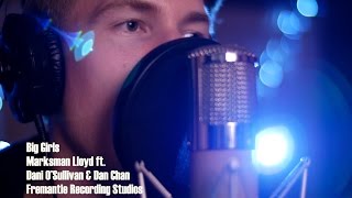 Marksman Lloyd ft. Dani O'Sullivan & Dan Chan - Big Girls [LIVE] @ Fremantle Recording Studios