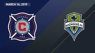 Chicago Fire vs. Seattle Sounders FC | HIGHLIGHTS - March 16, 2019