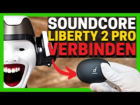 Soundcore Liberty 2 Pro verbinden / koppeln